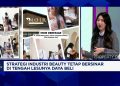 Daya Beli Menurun, Namun Perawatan Diri Tetap Jadi Prioritas